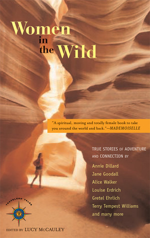 Women in the Wild: True Stories of Adventure and Connection by Lucy McCauley