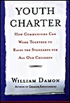 The Youth Charter: How Communities Can Work Together to Raise Standards for All Our Children by William Damon