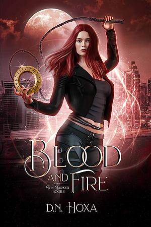 Blood and Fire by D.N. Hoxa