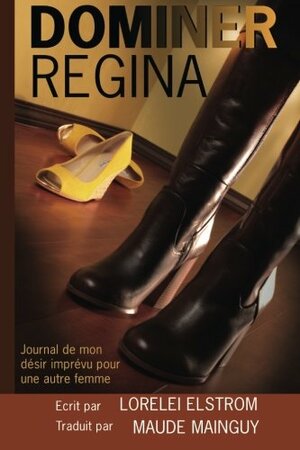Dominer Regina by Lorelei Elstrom