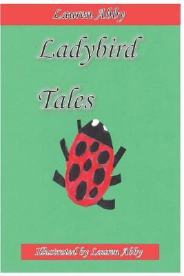 Ladybird Tales by Lauren Abby