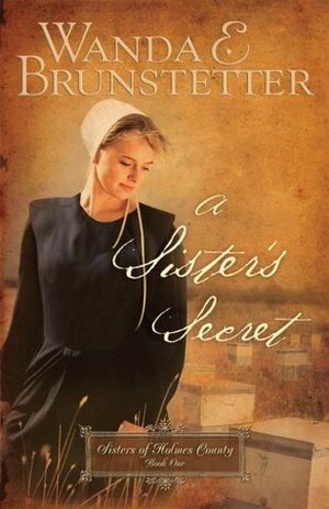 A Sister's Secret by Wanda E. Brunstetter