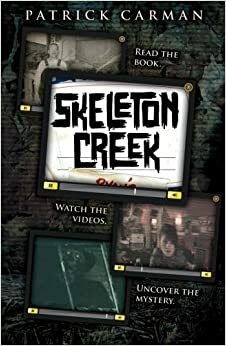 Skeleton Creek by Patrick Carman