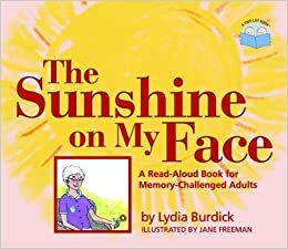 The Sunshine on My Face by Lydia Burdick