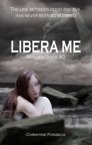 Libera Me by Christine Fonseca