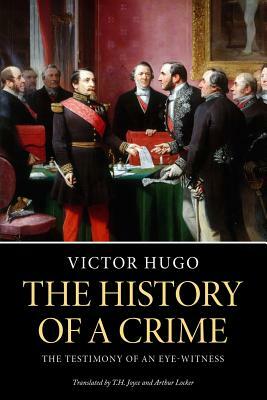 The History of a Crime by Victor Hugo