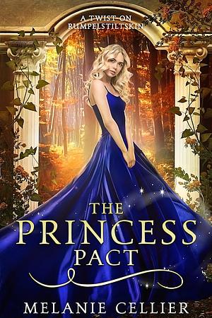 The Princess Pact: A Twist on Rumpelstiltskin by Melanie Cellier