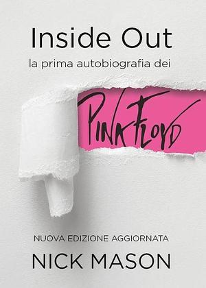 Inside out. La prima autobiografia dei Pink Floyd by Nick Mason