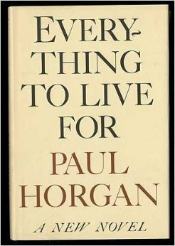 Everything to Live for by Paul Horgan