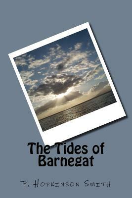 The Tides of Barnegat by F. Hopkinson Smith