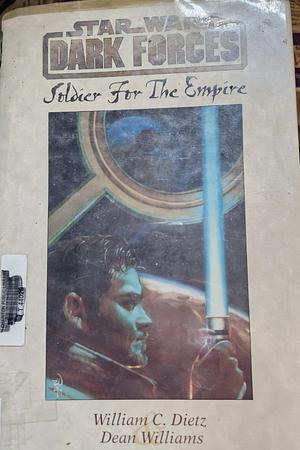 Soldier for the Empire by William C. Dietz, Dean Williams