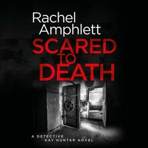 Scared to Death by Rachel Amphlett