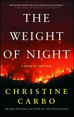 The Weight of Night, Volume 3: A Novel of Suspense by Christine Carbo