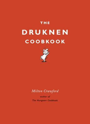 The Drunken Cookbook by Milton Crawford