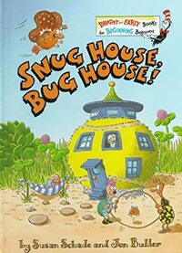 Snug House, Bug House (Bright & Early Books) by Susan Schade, Jon Buller