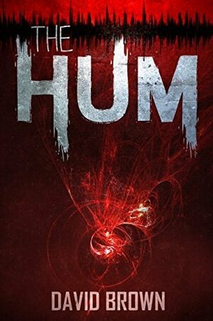 The Hum by D.W. Brown