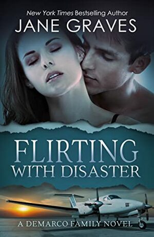 Flirting with Disaster by Jane Graves