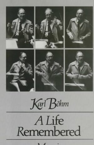 A Life Remembered: Memoirs by John Kehoe, Karl Böhm