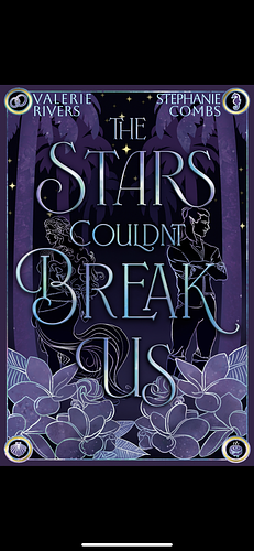 The Stars Couldn't Break Us by Stephanie Combs