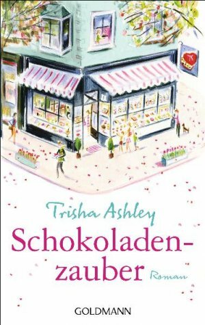 Schokoladenzauber by Trisha Ashley, Astrid Mania