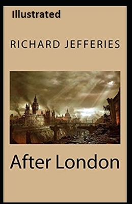 After London Illustrated by John Richard Jefferies