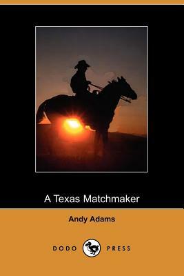 A Texas Matchmaker by Andy Adams