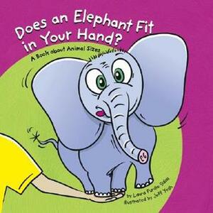 Does an Elephant Fit in Your Hand? by Laura Purdie Salas