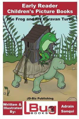 The Frog and his Caravan Turtle - Early Reader - Children's Picture Books by Adrian Sanqui