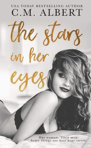 The Stars in Her Eyes by C.M. Albert