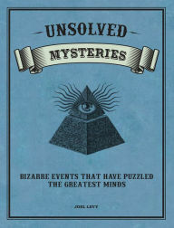 Unsolved Mysteries by Joel Levy