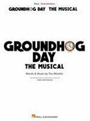 Groundhog Day, the Musical by Danny Rubin