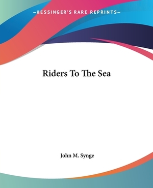 Riders To The Sea by J.M. Synge