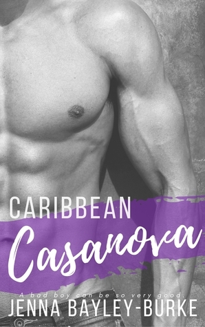 Caribbean Casanova by Jenna Bayley-Burke