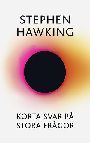 Korta svar på stora frågor by Stephen Hawking