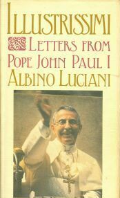 Illustrissimi: Letters from Pope John Paul I by William Weaver, John Cardinal Wright, Pope John Paul I