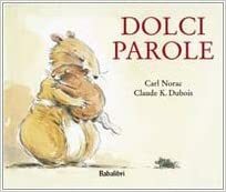 Dolci Parole by Claude K. Dubois, Carl Norac