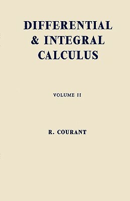 Differential and Integral Calculus, 2 Volume Set (Volume I Paper Edition; Volume II Cloth Edition) by Richard Courant, David Hilbert