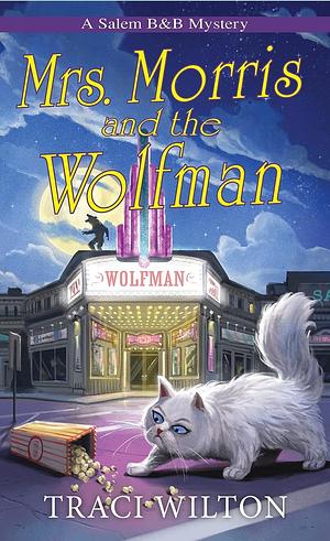 Mrs. Morris and the Wolfman by Traci Wilton