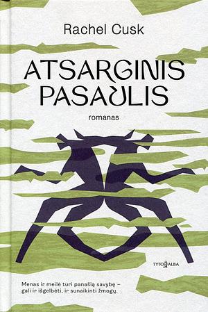 Atsarginis pasaulis by Rachel Cusk