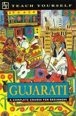 Gujarati: A Complete Course For Beginners by Rachel Dwyer