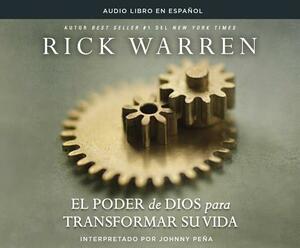 El Poder de Dios Para Transformar Su Vida (God's Power to Change Your Life) by Rick Warren