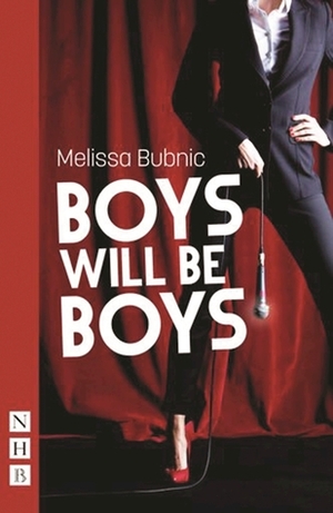 Boys Will Be Boys by Melissa Bubnic