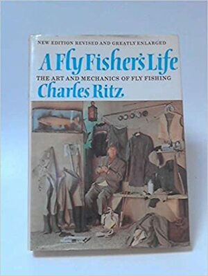 A Fly Fisher's Life by John Piper, Charles Ritz