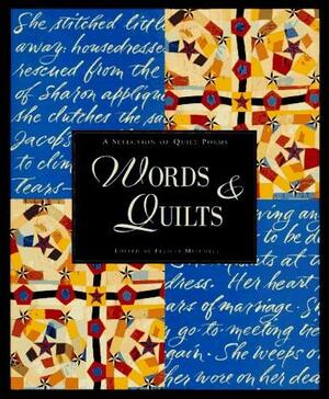 Words &amp; Quilts: A Selection of Quilt Poems by Felicia Mitchell