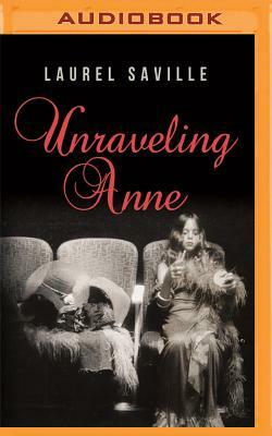 Unraveling Anne by Laurel Saville