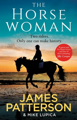 The Horsewoman by Mike Lupica, James Patterson