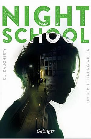 Night School 4 Um der Hoffnung willen Deutsch by C.J. Daugherty