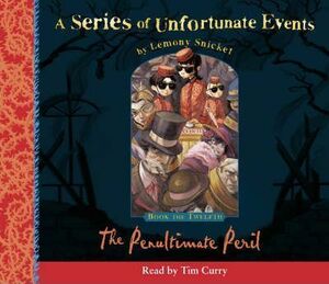 The Penultimate Peril by Lemony Snicket