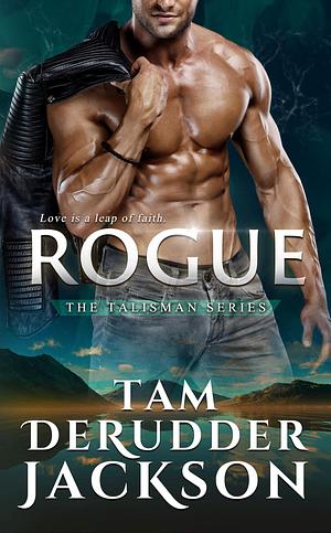 Rogue by Tam DeRudder Jackson