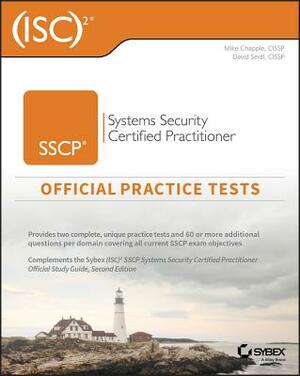 (isc)2 Sscp Systems Security Certified Practitioner Official Practice Tests by Mike Chapple, David Seidl